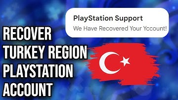 How To Recover Turkey Region PlayStation Account - Recover Hacked Turkish PSN Account