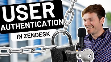 Zendesk User Authentication - Updates & What You Need To Know