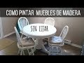 COMO PINTAR MUEBLES SIN LIJAR