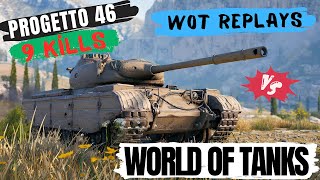 Progetto 46 with 9 Kills Gameplay! 🏆 / World of Tanks / Wot Replays
