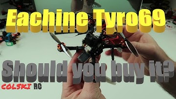 EACHINE TYRO69 105mm BUILD AND OVERVIEW
