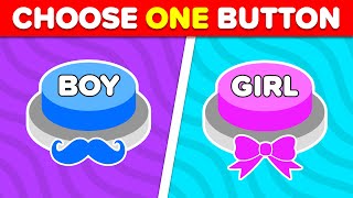Choose One Button! 😱 BOY or GIRL Edition 🔵🔴