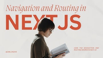 How Routing and Navigation in NextJS?