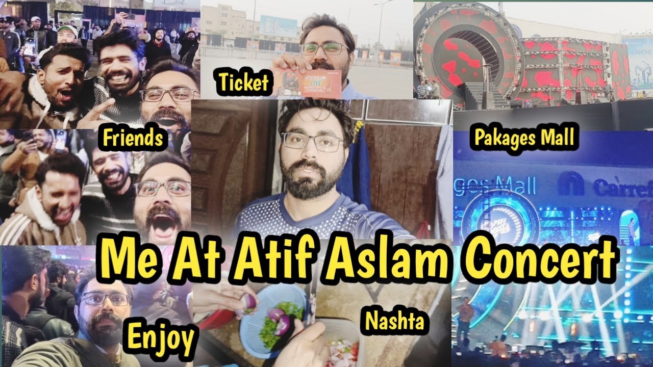 Nashta ma soup piya | Atif Aslam ka concert enjoy kiya | Dosto k sath hala gula kiya