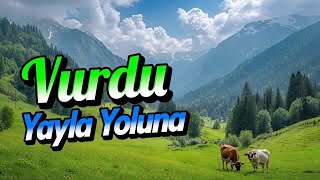 Vurdu Yayla Yoluna 2026 Karadeni̇z Müzi̇ği̇