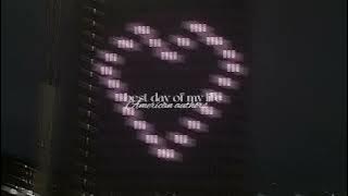 Download lagu best day of my life - American authors [speed up]