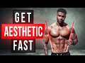 4 KEYS TO BUILDING AN AESTHETIC BODY FOR BEGINNERS