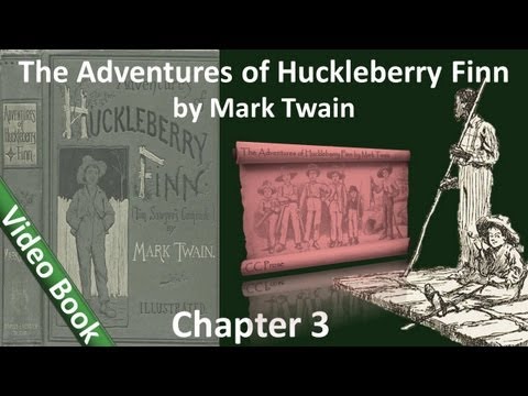 Chapter 03 - The Adventures of Huckleberry Finn by...