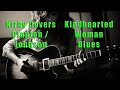 Kindhearted Woman Blues Cover - Robert Johnson / Clapton