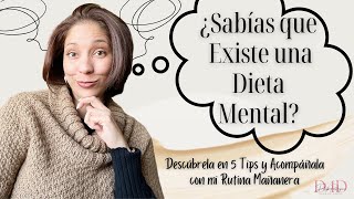 ¿Sabías que Existe una Dieta Mental? ✨Descúbrela en 5 Tips y Acompáñala con mi Rutina Mañanera✨