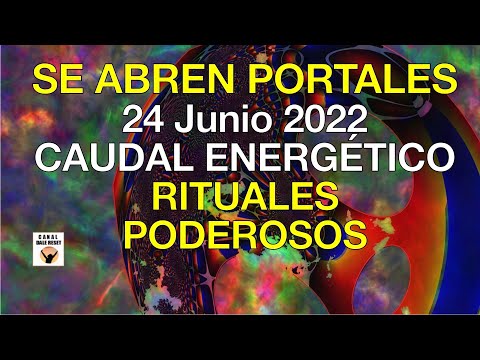 PORTAL ENERGÉTICO ENERGIA COLECTIVA 24 Junio 2022 DÍA DE SAN JUAN Rituales Poderosos