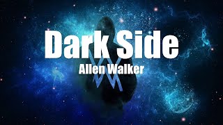 Alan Walker - Dark Side (Lyrics)
