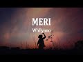 Whllyano - Meri "Tuhan Pertemukan" (ft. Lean Slim)  (Lirik Lagu)