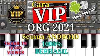 CARA VIP ORG 2021 | SEMUA ANDROID 100% BERHASIL • GRATIS