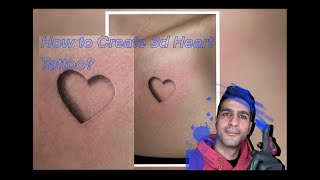 Creating A Tiny 3D Heart Tattoo