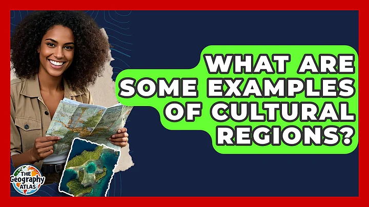 What Are Some Examples Of Cultural Regions? - The Geography Atlas