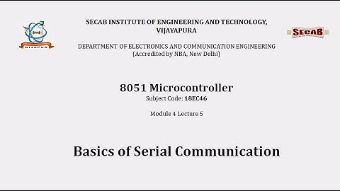 8051 Microcontroller L4.5 - Basics of Serial Communication | 18EC46 | VTU Syllabus | SECAB. I. E. T