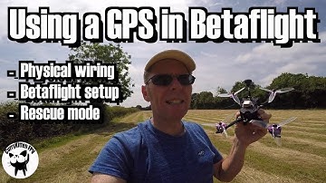 Using a GPS on Betaflight: Setup, and looking at Rescue mode