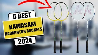 5 Best Kawasaki Badminton Rackets | Best Badminton Rackets of [2024]