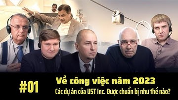 Tập 1/6: Về công việc năm 2023. Các dự án của UST Inc. được chuẩn bị như thế nào?