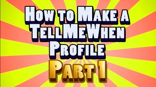 TMW Guide: Part 1 - Making Basic Trackers PATCH 7.0 Profile