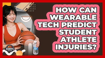 How Can Wearable Tech Predict Student Athlete Injuries? - Student Athlete Central