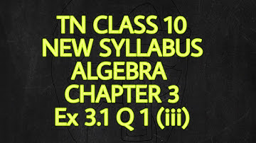 TN Samacheer 10 maths New syllabus Algebra ex 3.1sum 1(iii)