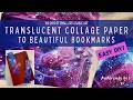 Turning Translucent Collage Papers Into Beautiful Bookmarks Easy DIY