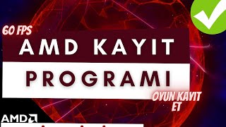 Amd Ekran, Oyun ve Video Kayıt Programı 2020 screenshot 1