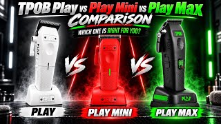 TPOB Play vs Play Mini vs Play Max Clipper Comparison
