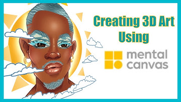 Using Mental Canvas to create Art in 3D-ish || DaxaniArt