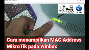Cara (2) Menampilkan MAC Address yang TIDAK MUNCUL di WinBox