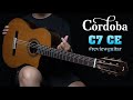 Trên Tay Guitar Classic Cordoba C7-CE | Âm thanh quá phê luôn