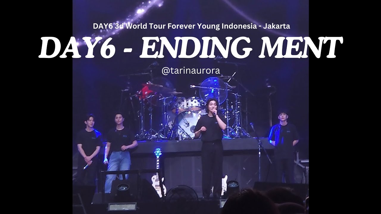 20241019 Day6 - Ending Ment (Forever Young in Jakarta)