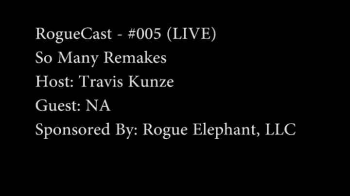 So Many Remakes! - RogueCast #005 (FB LIVE) - Trav...