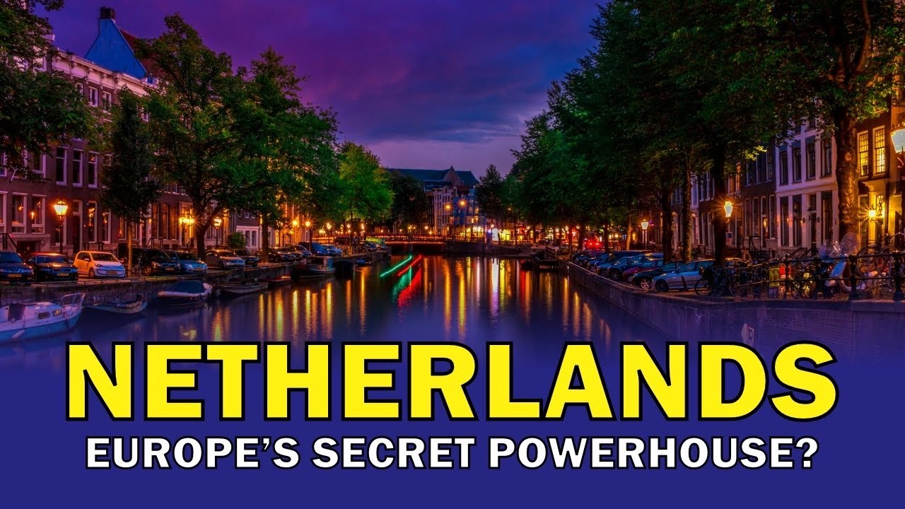 The Netherlands: Unveiling Europe's Unexpected Economic Power