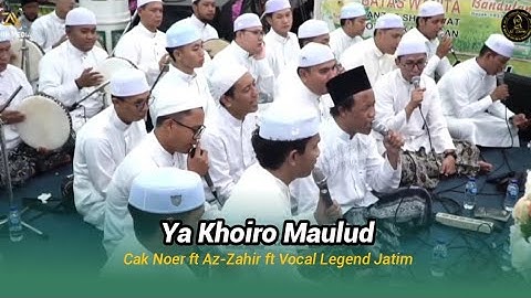 Ya Khoiro Maulud - Cak Nur | Legend Banjari Jatim Go To Az-Zahir