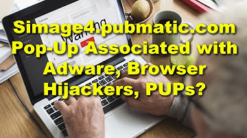 TWIM Ep108 Pt3: Simage4.pubmatic.com Pop-Up Message May Be Associated w/Adware & Browser Hijackers