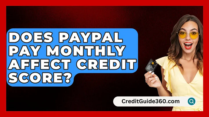 Does PayPal Pay Monthly Affect Credit Score? - CreditGuide360.com