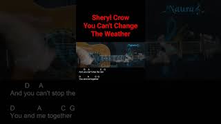Sheryl Crow - You Can&#39;t Change The Weather Guitar Chords Lyrics #shorts
