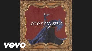 Video thumbnail of "MercyMe - Something About You (Pseudo Video)"