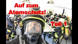 Auf zum Atemschutz! Teil 1