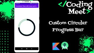 How to Implement Custom Circular Progress Bar in Android Studio Kotlin