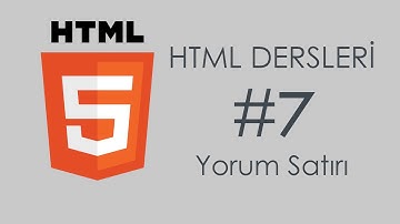 HTML Dersleri #7 - Yorum Satırı