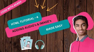 Media Tags in HTML part 1 || How to add Audios and images || Fullstack JS Web Dev || Code with Akash