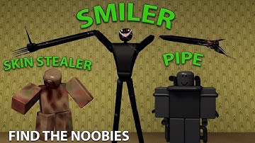 How To Get Skin Stealer, Smiler, Pipe Noobies *FIND THE NOOBIES* Roblox