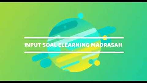 input soal cbt elearning madrasah