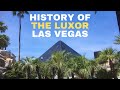 History of The Luxor Hotel and Casino Las Vegas