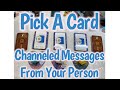 💌Pick A Card🔮 Channeled Message From Your Person 😬🤭🥰😜😎🧿📨🧨🤩