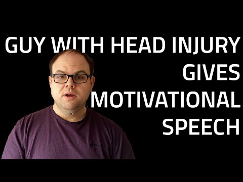 motivational-speech---a-guy-with-head-injury-(motivational-video)